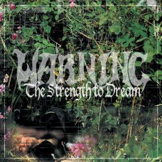 WARNING - The Strength To Dream (2008) CD
